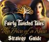 Fairly Twisted Tales: The Price Of A Rose Strategy Guide játék