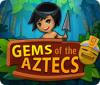 Gems Of The Aztecs játék